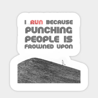 I run because , funny running quote Sticker